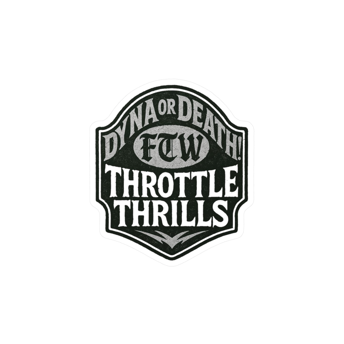 Dyna or Death! Classic Monochrome Edition Sticker