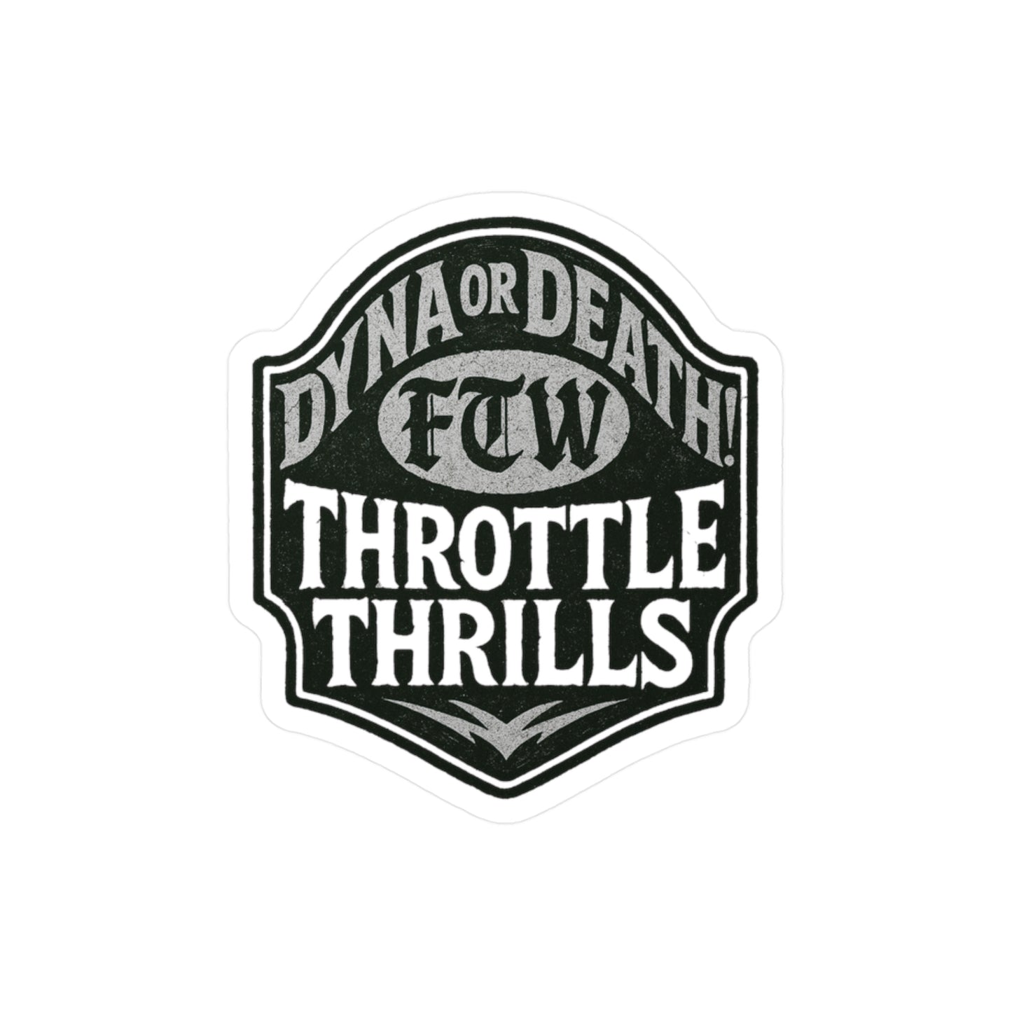 Dyna or Death! Classic Monochrome Edition Sticker