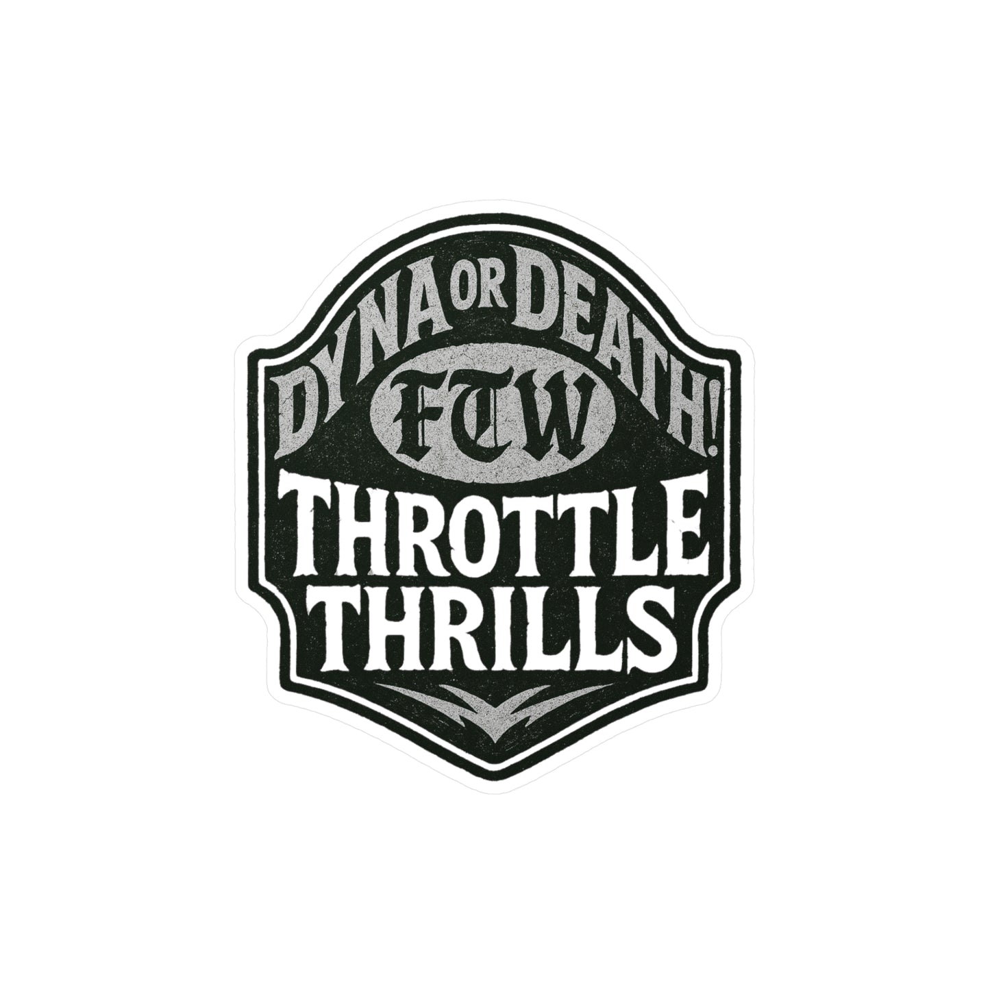 Dyna or Death! Classic Monochrome Edition Sticker