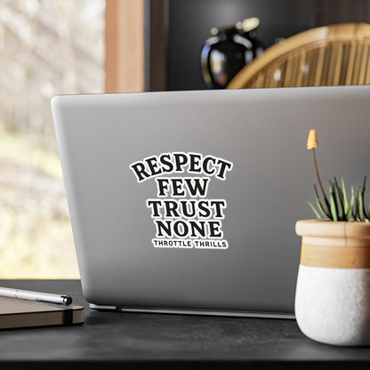 Respect Few, Trust None Sticker