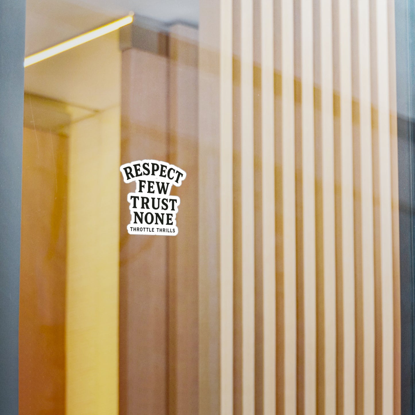 Respect Few, Trust None Sticker
