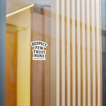 Respect Few, Trust None Sticker