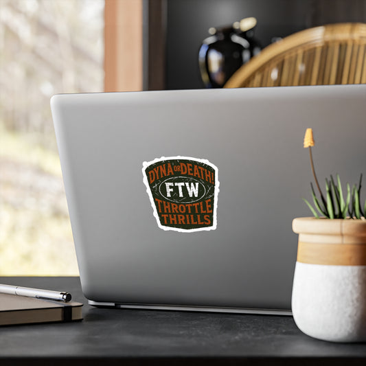 Dyna or Death! FTW Sticker