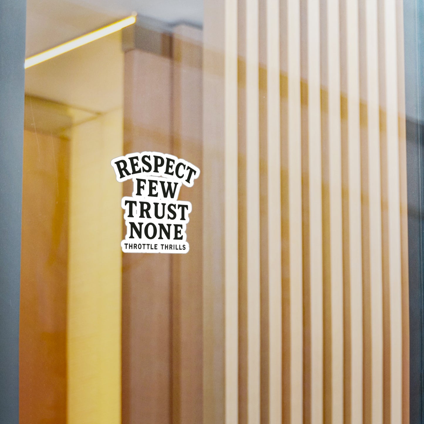 Respect Few, Trust None Sticker