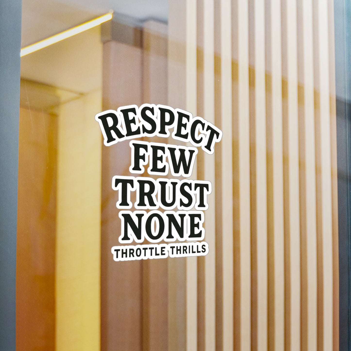 Respect Few, Trust None Sticker