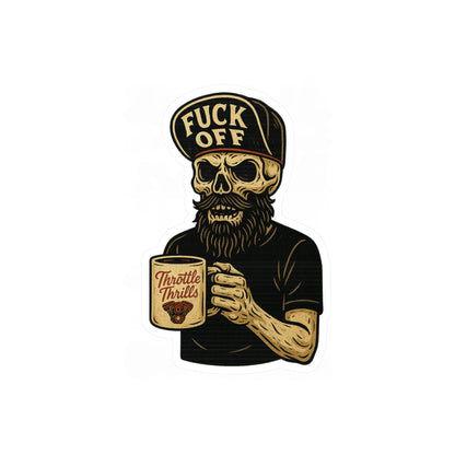 Fuck Off ’Til I Finish My Coffee Sticker
