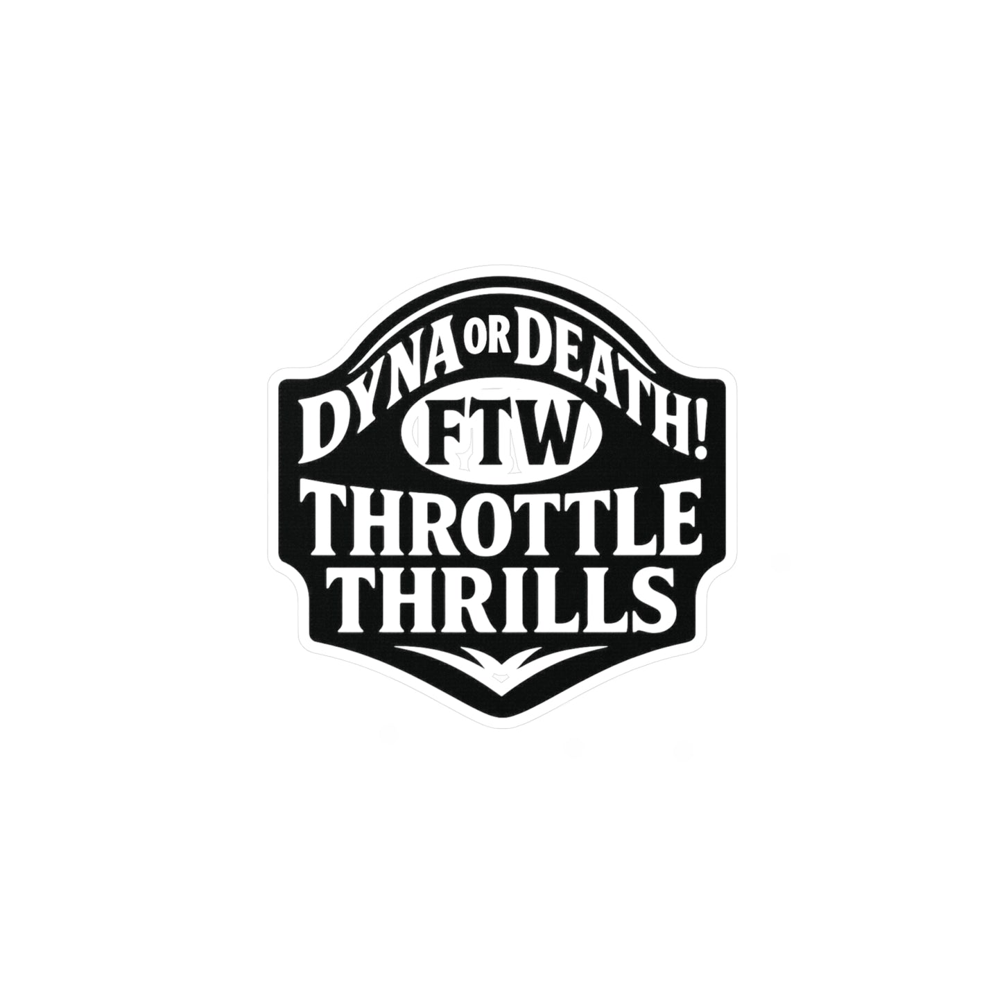 Dyna or Death Badge Sticker