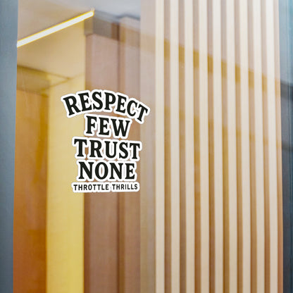 Respect Few, Trust None Sticker